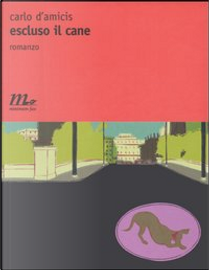 Escluso il cane by Carlo D'Amicis