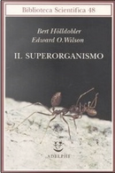 Il superorganismo by Bert Hölldobler, Edward O. Wilson