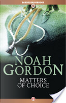 Matters of Choice by Noah Gordon