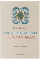 Sogno andaluso-Sueño andaluz. Ediz. bilingue by Pina Giuffré