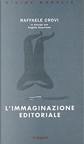 L' immaginazione editoriale by Raffaele Crovi