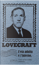 L'età adulta è l'inferno by Howard Phillips Lovecraft