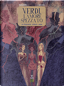 Verdi, l'amore spezzato. by Alberto Pagliaro, Stefano Ascari