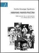 Abbiamo amato Puccini. 108 incontri tra un matematico e il mondo della lirica by Emilio G. Spedicato