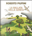 La ballata della Genesi by Roberta Angeletti, Roberto Piumini