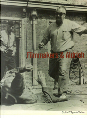 Filmmakers & Aldrich by Giulia D'Agnolo Vallan
