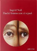 Finché brama non ci separi by Ingrid Noll