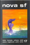 Nova SF* 17 - II serie by Carlos Maria Federici, Duncan Adams, Francis Valéry, Fritz Leiber, Gene Wolfe, Jack Vance, Jean Porte, Leigh Kennedy, M. A. Miglieruolo, Robert M. Williams