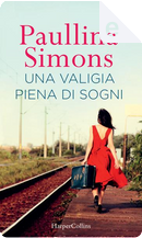 Una valigia piena di sogni by Paullina Simons
