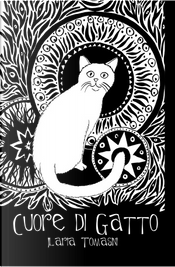 Cuore di Gatto by Ilaria Tomasini