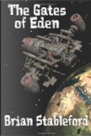 The Gates of Eden: A Science Fiction Novel by Brian M. Stableford