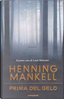 Prima del gelo by Henning Mankell