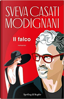 Il falco by Sveva Casati Modignani