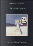 I piaceri dei grandi by Giuseppe Scaraffia