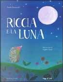 Riccia e la luna. Ediz. a colori by Paola Parazzoli