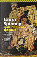 1918 l'influenza spagnola by Laura Spinney