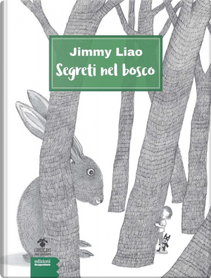 Segreti nel bosco by Jimmy Liao