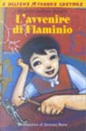 L' avvenire di Flaminio by Beatrice Solinas Donghi, Simona Bursi