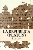 La Republica (Platon) by Platon