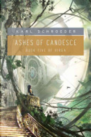Ashes of Candesce by Karl Schroeder
