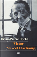 Victor (Marcel Duchamp) by Henri-Pierre Roche