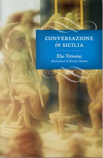 Conversazione in Sicilia by Elio Vittorini
