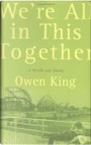 We're All in This Together by Owen King