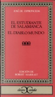El estudiante de Salamanca; El diablo mundo by José de Espronceda