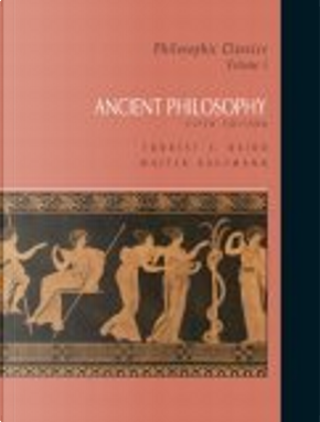 Philosophic Classics, Vol. I by Forrest E. Baird, Walter Kaufmann
