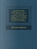 The Parallel Gospels by Edward Salmon