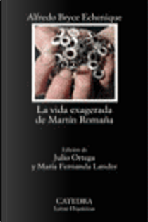 LA VIDA EXAGERADA DE MARTIN ROMAÑA by Alfredo Bryce Echenique