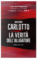 La verità dell'alligatore by Massimo Carlotto