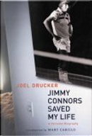 Jimmy Connors Saved My Life by Joel Drucker