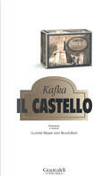 Il castello by Franz Kafka