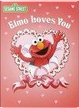 Elmo Loves You: Sesame Street by Sarah Albee