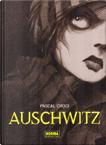 Auschwitz by Pascal Croci