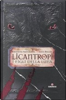 Licantropi. I figli della luna by Luigi Boccia, Simonetta Santamaria