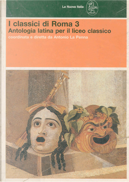 I classici di Roma 3 by Antonio La Penna, La Nuova Italia, Paperback -  Anobii