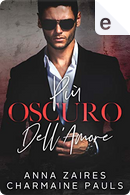 Più oscuro dell’amore by Anna Zaires, Charmaine Pauls