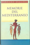 Memorie del Mediterraneo by Fernand Braudel