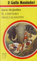 Il cimitero degli elefanti by Karin McQuillan