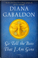 Go Tell the Bees That I Am Gone by Diana Gabaldon