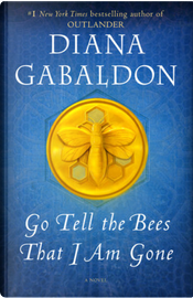 Go Tell the Bees That I Am Gone by Diana Gabaldon