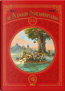 Il viaggio straordinario vol. 1 by Denis-Pierre Filippi, Silvio Camboni