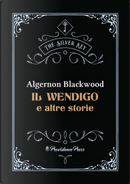 Il Wendigo e altre storie by Algernon Blackwood