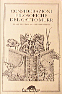 Considerazioni filosofiche del gatto Murr by Ernst T. A. Hoffmann