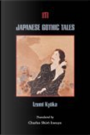 Japanese Gothic Tales by Kyoka Izumi