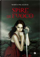 Spire di fuoco by Marta Palazzesi