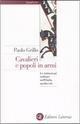 Cavalieri e popoli in armi by Paolo Grillo