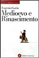 Medioevo e Rinascimento by Eugenio Garin